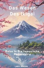 Das Wesen Des Ikigai - Reise In Die Japanische Philosophie