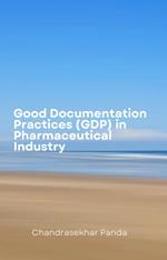 Good Documentation Practices (GDP) in Pharmaceutical Industry