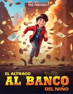 El Atraco al Banco del Niño