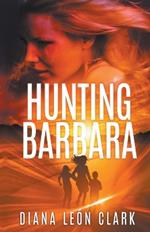 Hunting Barbara