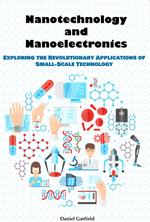 Nanotechnology and Nanoelectronics