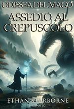 Odissea del Mago: Assedio al Crepuscolo 8/12