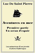 Aventures en mer - Première partie, un océan d'espoir