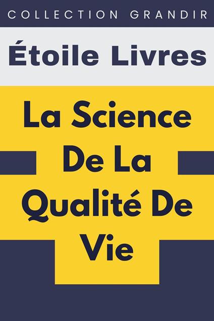 La Science De La Qualité De Vie