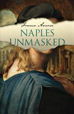 Naples Unmasked