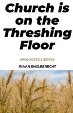 Church is on the Threshing Floor