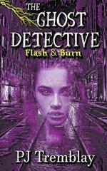 The Ghost Detective: Flash and Burn