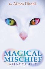 Magical Mischief: A Cozy Mystery