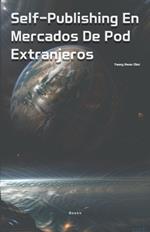 Self-Publishing En Mercados De Pod Extranjeros