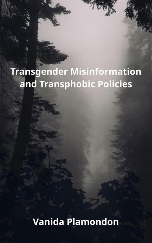 Transgender Misinformation and Transphobic Policies