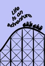 Life Is an Adventure