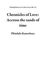 Chronicles of Love: Accross the sands of time