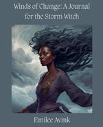 Winds of Change: A Journal for the Storm Witch