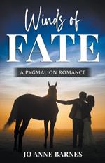 Winds of Fate: A Pygmalion Romance Novel