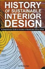 History of Sustainable Interior Design: A Comprehensive Guide to Evolution of Sustainable Interior Design