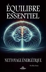 Équilibre Essentiel Nettoyage Énergétique