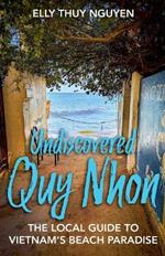 Undiscovered Quy Nhon: The Local Guide to Vietnam's Beach Paradise