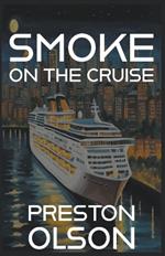 Smoke On The Cruise