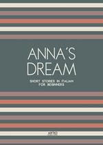 Anna’s Dream: Short Stories in Italian for Beginners