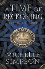 A Time of Reckoning Book Three: The Fury