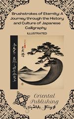 Brushstrokes of Eternity: a Journey Through the History and Culture of Japanese Calligraphy