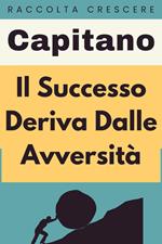 Il Successo Deriva Dalle Avversità