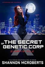 The Secret of Genetic Corp X: Zarra's Tale (Anniversary Edition)