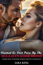 Claimed As First Prize By The Billionaire Boss: Older Man Younger Woman Erotica Romance