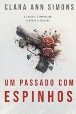 Um passado com espinhos