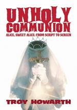 Unholy Communion: Alice, Sweet Alice, From Script To Screen