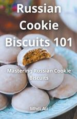 Russian Cookie Biscuits 101