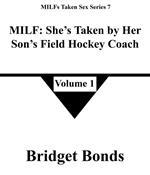 MILF: She’s Taken by Her Son’s Field Hockey Coach 1