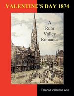 Valentine's Day 1874: A Ruhr Valley Romance