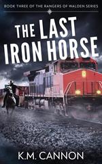 The Last Iron Horse