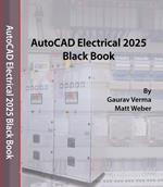 AutoCAD Electrical 2025 Black Book