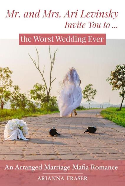 Mr. and Mrs. Ari Levinsky Invite You to... the Worst Wedding Ever.