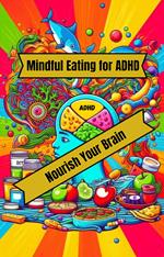 Mindful Eating for ADHD