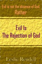 Evil Is The Rejection Of God