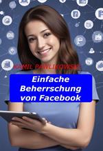 Einfache Beherrschung von Facebook