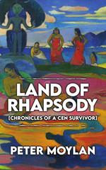 Land of Rhapsody: Chronicles of a CEN survivor