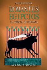 Roman?es Egipcios: La Esencia de Hispania