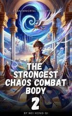 The Strongest Chaos Combat Body