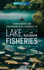 Management and Environmental Dynamics of Lake and Reservoir Fisheries