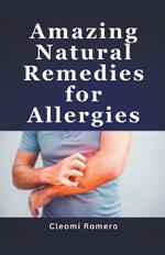 Amazing Natural Remedies for Allergies