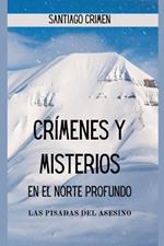 Crímenes y Misterios en el Norte Profundo: Las Pisadas del Asesino