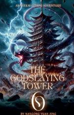 The Godslaying Tower: An Isekai LitRPG Adventure