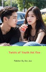 Twists of Youth Vol five