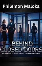 Behind Closed Doors: The Intrigue Of Office Politics And Silent Rivalries