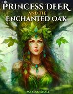 The Princess Deer and the Enchanted Oak