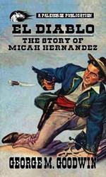 El Diablo - The Story Of Micah Hernandez
